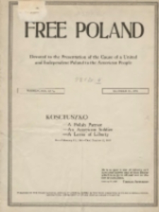 Free Poland: the truth about Poland and her peoplepublished by the Polish National Council of America 1917.10.15 Vol.4 Nr2