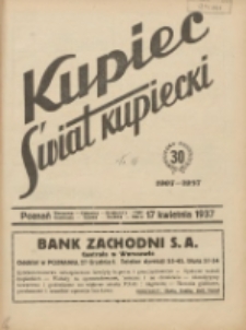 Kupiec-Świat Kupiecki; pisma złączone; oficjalny organ kupiectwa Polski Zachodniej 1937.04.17 R.31 Nr16