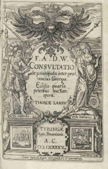 F.A.D.W. Consultatio de principatu inter provincias Europae. Editio quarta prioribus auctior: opera Thomae Lansii