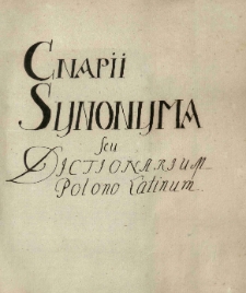 Synonima seu dictionarium Polono-latinum [...] ex thesauro Gregorii Cnapii collectum et hac septima editione, multis vocabulis correctum et auctum [...]