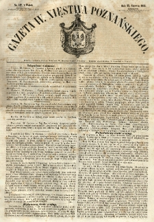 Gazeta Wielkiego Xięstwa Poznańskiego 1855.06.22 Nr142