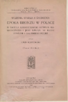 Wczesna, starsza i środkowa epoka bronzu w Polsce w świetle subborealnego optimum klimatycznego i jego wpływu na ruchy etniczne i zaludnienie Polski