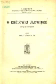 O królowej Jadwidze : studja i przyczynki