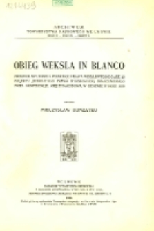 Obieg weksla in blanco : stosunek art. 2 ust. 5 polskiego prawa wekslowego do art. 10 projektu jednolitego prawa wekslowego, opracowanego przez konferencję międzynarodową w Genewie w roku 1930