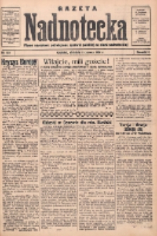 Gazeta Nadnotecka: pismo narodowe poświęcone sprawie polskiej na ziemi nadnoteckiej 1934.06.03 R.14 Nr125
