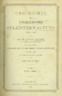 Geschichte der österreichischen Staatsverwaltung: 1740-1848. Bd.2 (1792-1848) ; mit einem Anhange Übersicht der österreichischen Kirschengeschichte von 1848-1861, aus seinem Nachlasse hrsg. von Alfons Huber.