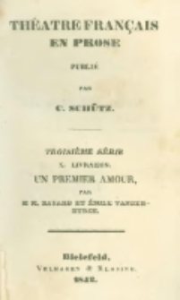 Un premier amour: comédie-vaudeville an trois actes