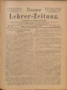 Posener Lehrer-Zeitung : Organ des Posener Provinzial-Lehrervereins, des Pestalozzi-Vereins f&uuml;r die Provinz Posen und des Wirtschaftsverbandes des Posener Lehrervereins. R. 6. 1897, nr 41