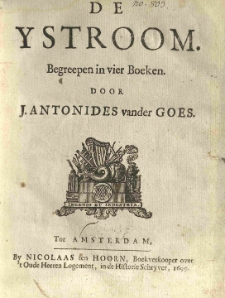 De ystroom begreepen [...] Door J. Antonides Vander Goes
