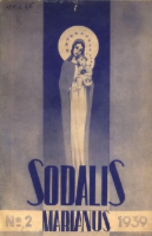 Sodalis Marianus : miesięcznik, organ sodalicyj polskich 1939.02 R.38 Nr2