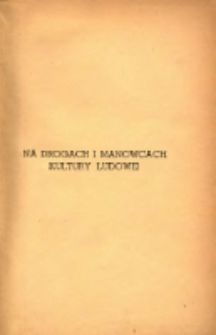 Na drogach i manowcach kultury ludowej; szkice