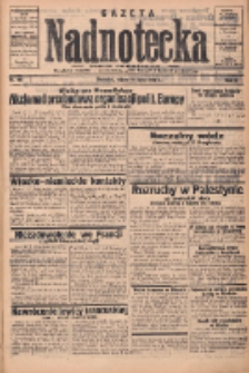 Gazeta Nadnotecka: pismo codzienne 1936.07.18 R.16 Nr165