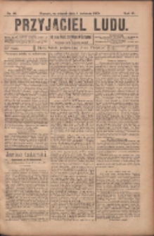 Przyjaciel Ludu : najstarsze i najtańsze pismo codzienne dla ludu polskiego 1905.04.04 R.45 Nr40