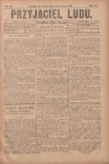 Przyjaciel Ludu : najstarsze i najtańsze pismo codzienne dla ludu polskiego 1905.04.18 R.45 Nr46