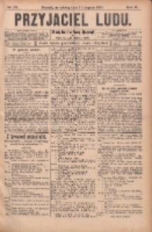 Przyjaciel Ludu : najstarsze i najtańsze pismo codzienne dla ludu polskiego 1905.11.04 R.45 Nr132