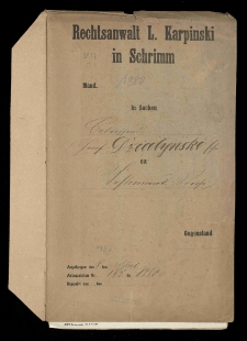 Rechtsanwalt L[eopold] Karpiński in Schrimm in Sachen betreffend Graf [Jan] Działyński'sche Testaments-Sache