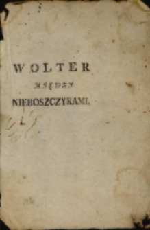 Wolter Między Nieboszczykam. Wykład Z Francuskiego.