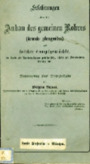 Erfahrungen über den Anbau des gemeinen Rohres (Arundo phragmites) und solcher Sumpfgewächse, die theils als Handelspflanzen gebräuchlich, theils zur Streunutzung dienlich sind : Beantwortung einer Preis-Aufgabe