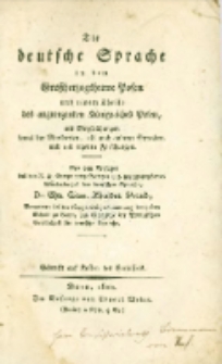 Die deutsche Sprache in dem Großherzogthume Posen und einem Theile des angrenzenden Königreiches Polen, mit Vergleichungen sowohl der Mundarten, als auch anderer Sprachen, und mit eigenen Forschungen