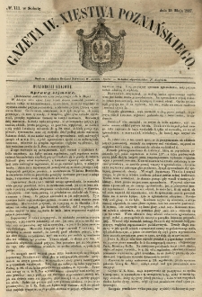 Gazeta Wielkiego Xięstwa Poznańskiego 1847.05.15 Nr111