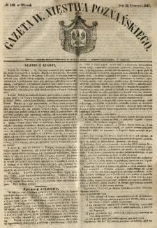 Gazeta Wielkiego Xięstwa Poznańskiego 1847.06.22 Nr142