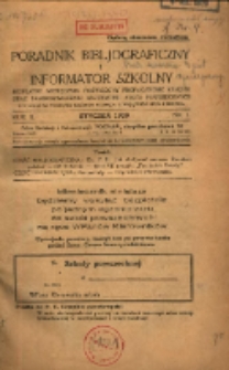 Poradnik Bibliograficzny i Informator Szkolny: bezpłatny miesięcznik poświęcony propagandzie książek oraz samokształceniu nauczycieli szkół powszechnych 1929.01 R.2 Nr1