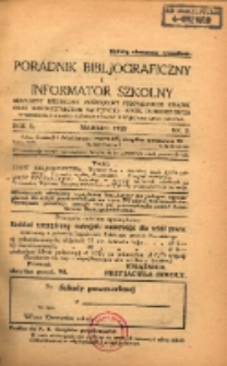 Poradnik Bibliograficzny i Informator Szkolny: bezpłatny miesięcznik poświęcony propagandzie książek oraz samokształceniu nauczycieli szkół powszechnych 1929.03 R.2 Nr3