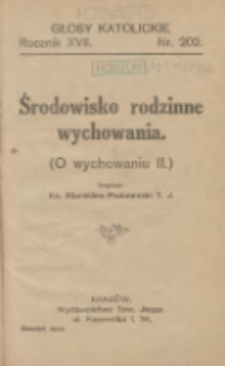 Środowisko rodzinne wychowania (O wychowaniu II)