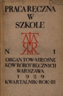 Praca Ręczna w Szkole : organ Tow. Miłośników Robót Ręcznych 1929 R.3 Nr1