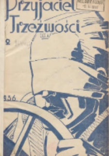 Przyjaciel Trzeźwości : organ Związku Bractw Wstrzemięźliwości Archidiecezji Gnieźnieńskiej i Poznańskiej : miesięcznik dla szerzenia wstrzemięźliwości między ludem 1936 R.18 Nr2