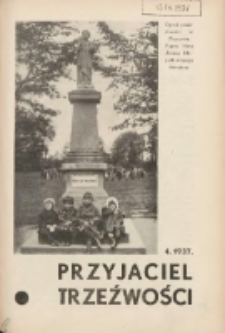 Przyjaciel Trzeźwości : organ Związku Bractw Wstrzemięźliwości Archidiecezji Gnieźnieńskiej i Poznańskiej : miesięcznik dla szerzenia wstrzemięźliwości między ludem 1937 R.19 Nr4