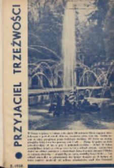 Przyjaciel Trzeźwości : organ Związku Bractw Wstrzemięźliwości Archidiecezji Gnieźnieńskiej i Poznańskiej : miesięcznik dla szerzenia wstrzemięźliwości między ludem 1938 R.20 Nr2