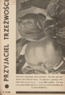 Przyjaciel Trzeźwości : organ Związku Bractw Wstrzemięźliwości Archidiecezji Gnieźnieńskiej i Poznańskiej : miesięcznik dla szerzenia wstrzemięźliwości między ludem 1938 R.20 Nr9