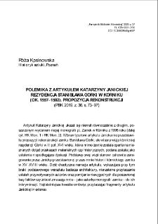 Polemika z artykułem Katarzyny Janickiej "Rezydencja Stanisława Górki (ok. 1557-1592). Propozycja rekonstrukcji" (PBK 2019, z. 36, s. 73–97). Pamiętnik Biblioteki Kórnickiej. Z.37