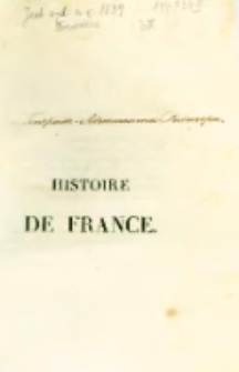 Histoire de France, depuis le 18 brumaire (novembre 1799), jusqu'a 0a la Paix de Tilsitt (juillet 1807). T.3