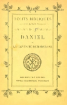 Récits bibliques. No XV: Daniel, ou la Captivité de Babylone