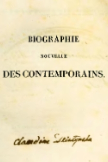 Biographie nouvelle des contemporains ou Dictionnaire historique et raisonné de tous les hommes qui, depuis la Révolution française, ont acquis de la célébrité par leurs actions, leurs écrits, leurs erreurs ou leurs crimes, soit en France, soit dans les pays étrangers.T.10, J-Lanj