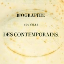Biographie nouvelle des contemporains ou Dictionnaire historique et raisonné de tous les hommes qui, depuis la Révolution française, ont acquis de la célébrité par leurs actions, leurs écrits, leurs erreurs ou leurs crimes, soit en France, soit dans les pays étrangers.T.19, San-Thou