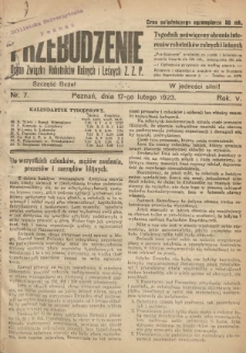 Przebudzenie: tygodnik poświęcony obronie interesów robotników rolnych i leśnych. Organ Związku Robotników Rolnych i Leśnych ZZP. 1923.02.17 R.5 Nr7
