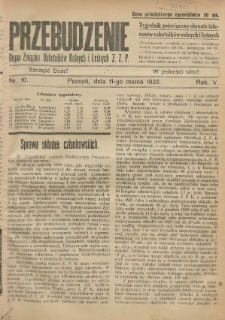 Przebudzenie: tygodnik poświęcony obronie interesów robotników rolnych i leśnych. Organ Związku Robotników Rolnych i Leśnych ZZP. 1923.03.11 R.5 Nr10