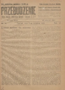 Przebudzenie: tygodnik poświęcony obronie interesów robotników rolnych i leśnych. Organ Związku Robotników Rolnych i Leśnych ZZP. 1924.04.09 R.6 Nr14