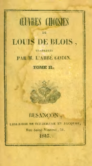 Oeuvres choisies de Louis de Blois. T.2 Institution spirituelle. Lettres