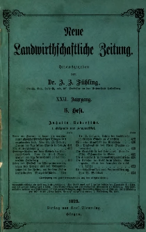 Neue Landwirtschaftliche Zeitung. Jg. 22 (1873), H. 6