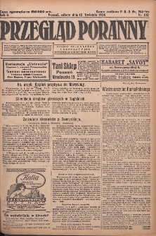 Przegląd Poranny: pismo niezależne i bezpartyjne 1924.04.12 R.4 Nr102