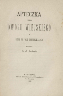 Apteczka dla dworu wiejskiego i osób na wsi zamieszkałych