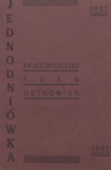 Jednodniówka. 1927-1937 Akademickiego Koła Ostrowian
