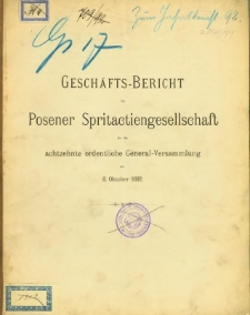 18. Geschäfts-Bericht Posener Spritactiengesellschaft für die achtzehne ordentliche General-Versammlung am 8.Oktober 1892.