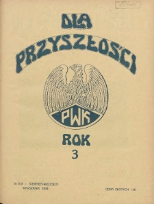 Dla Przyszłości : wydawnictwo Komitetu Społecznego Przysposobienia Kobiet do Obrony Kraju. 1931.08-09 R.3 Nr8/9