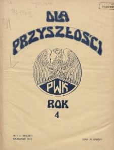 Dla Przyszłości : wydawnictwo Komitetu Społecznego Przysposobienia Kobiet do Obrony Kraju. 1932.01 R.4 Nr1