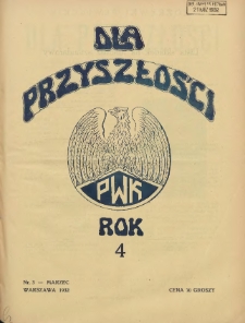 Dla Przyszłości : wydawnictwo Komitetu Społecznego Przysposobienia Kobiet do Obrony Kraju. 1932.03 R.4 Nr3